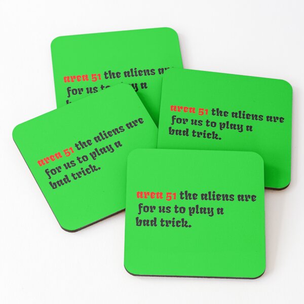 Item preview, area 81 the aliens are for us to play a bad trick. designed and sold by leicha.