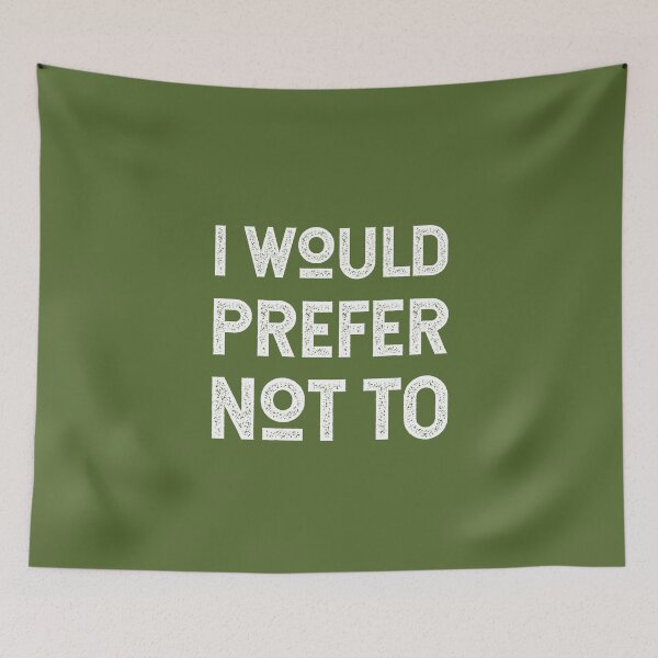 Item preview, I WOULD PREFER NOT TO, Bartleby's Polite Protest, in White Distressed Vintage Retro Lettering on Olive Green designed and sold by kierkegaard.