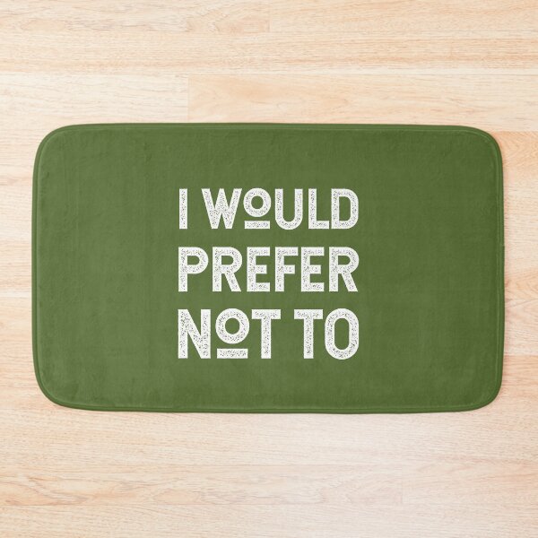 Item preview, I WOULD PREFER NOT TO, Bartleby's Polite Protest, in White Distressed Vintage Retro Lettering on Olive Green designed and sold by kierkegaard.