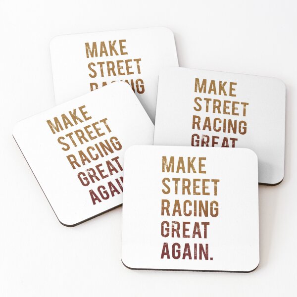Item preview, Make Street Racing Great Again designed and sold by ElasticBlush.