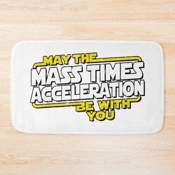 Item preview, Mass Times Acceleration - Force Be With You designed and sold by ElasticBlush.
