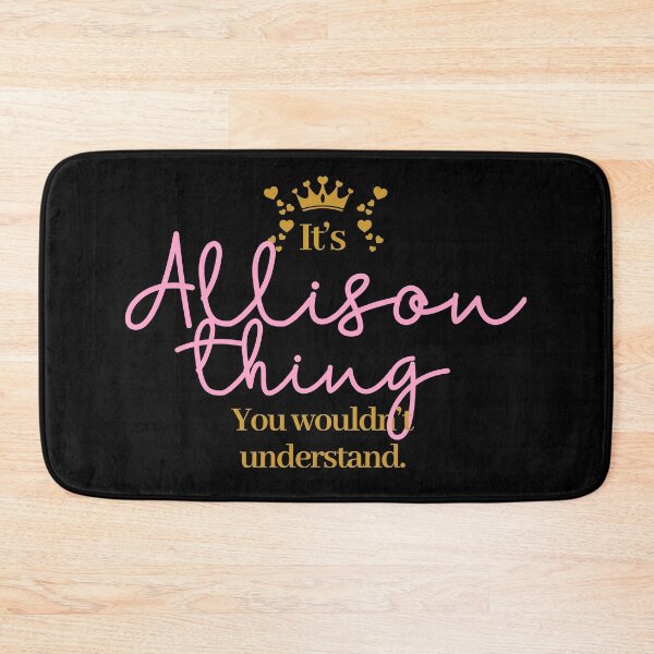 Item preview, Its Allison thing you wouldnt understand designed and sold by elhefe.