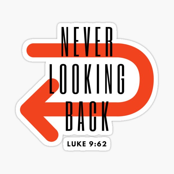 christian-quote-never-looking-back-sticker-by-pureheartvision-redbubble