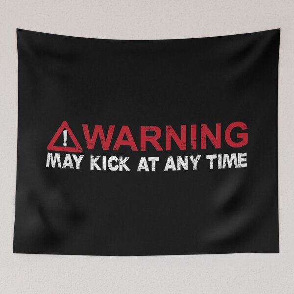 Item preview, Warning May Kick At Any Time Maternity designed and sold by ElasticBlush.