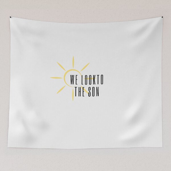 Item preview, Christian quote we look to the son designed and sold by pureheartvision.