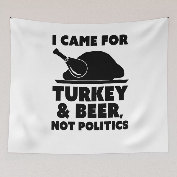 Item preview, Dysfunctional Family - Turkey and Beer, Not Politics designed and sold by eternallygifted.