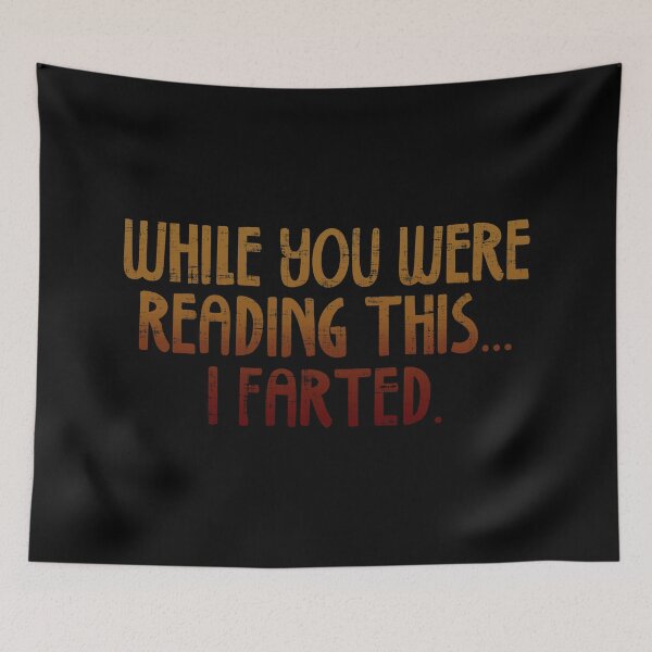 Item preview, While You Were Reading This I Farted designed and sold by ElasticBlush.