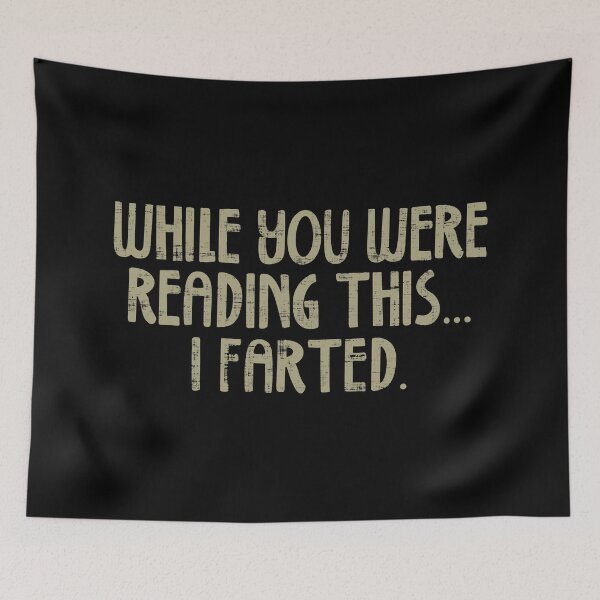 Item preview, While You Were Reading This I Farted designed and sold by ElasticBlush.
