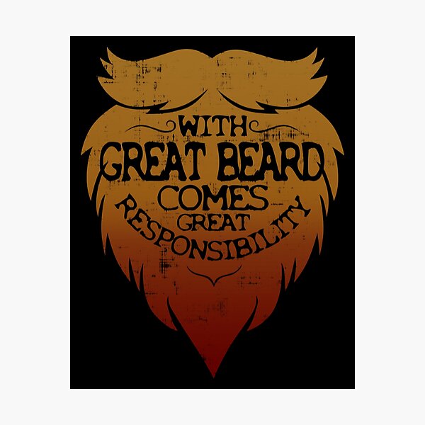 Item preview, With Great Beard Comes Great Responsibility designed and sold by ElasticBlush.