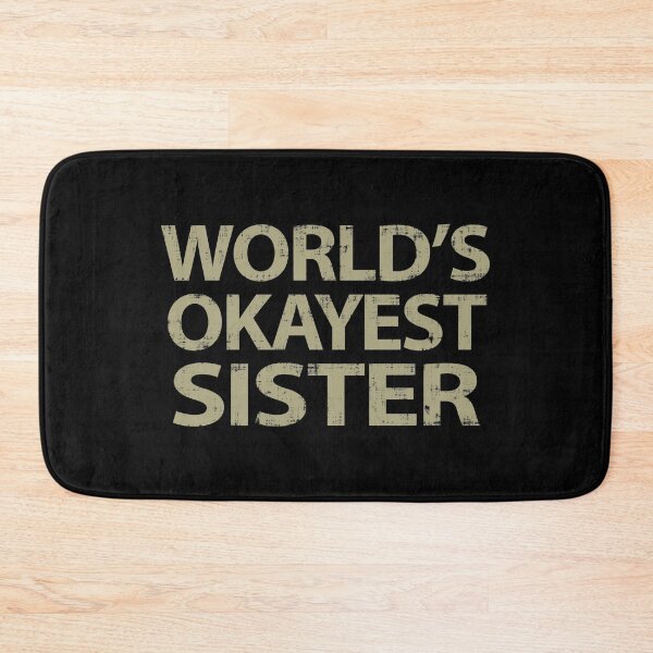 Item preview, World's Okayest Sister designed and sold by ElasticBlush.