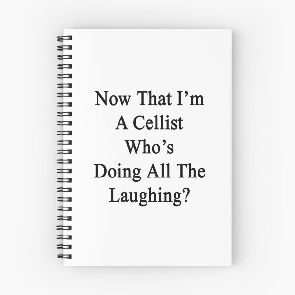 Item preview, Now That I'm A Cellist Who's Doing All The Laughing?  designed and sold by supernova23.