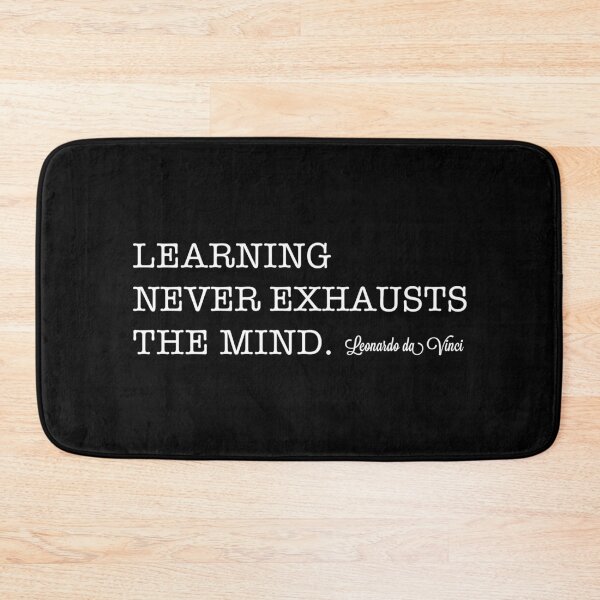 Item preview, Learning never exhausts the mind.  designed and sold by corbrand.