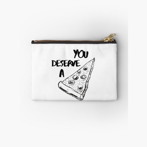 Item preview, You Deserve Pizza Love Cute Funny Gift Sarcastic Happy Fun Food Foodie Snack Witty designed and sold by EpsilonEridani.