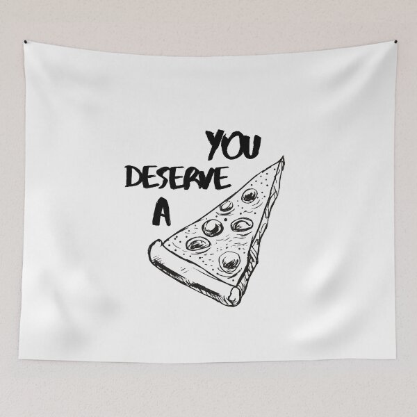 Item preview, You Deserve Pizza Love Cute Funny Gift Sarcastic Happy Fun Food Foodie Snack Witty designed and sold by EpsilonEridani.