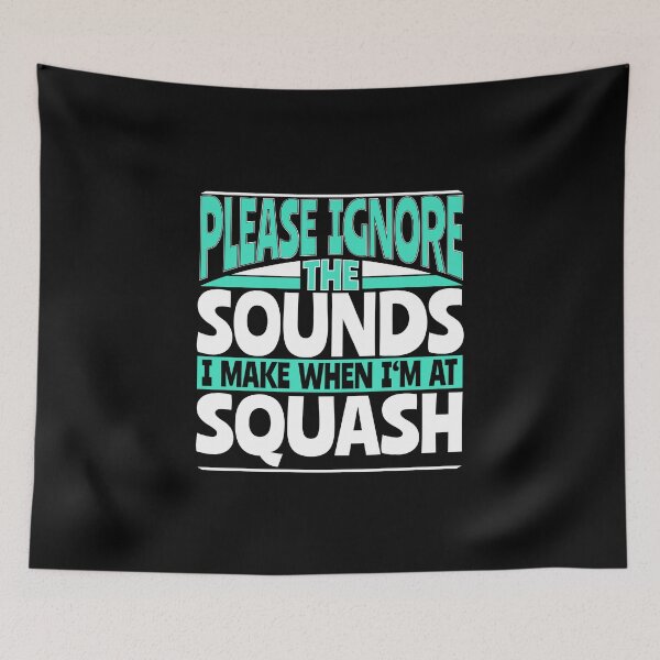 Item preview, Please Ignore the Sounds I Make When I'm at Squash designed and sold by Betsytiptoe.