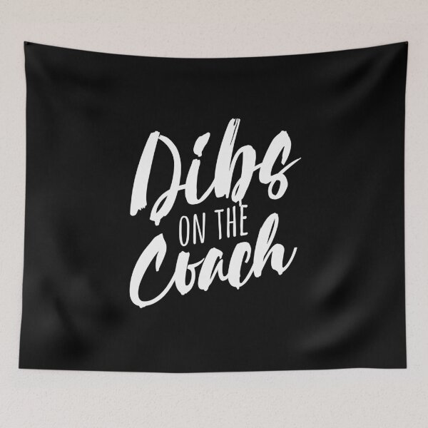 Item preview, Dibs On The Coach Cool Coach Appreciation Gift  designed and sold by alenaz.