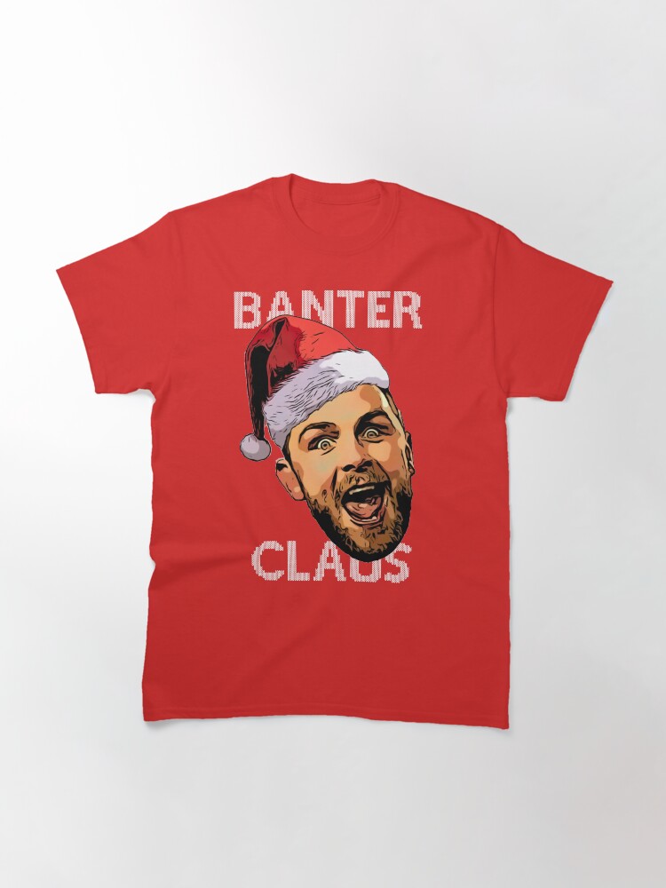 Thumbnail 3 of 7, Classic T-Shirt, Banter Claus (White Text) designed and sold by srbpodcast.