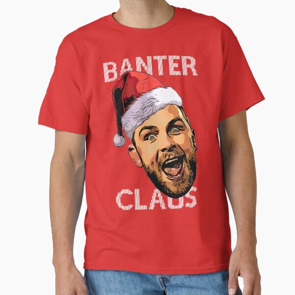 Banter Claus (White Text) Classic T-Shirt