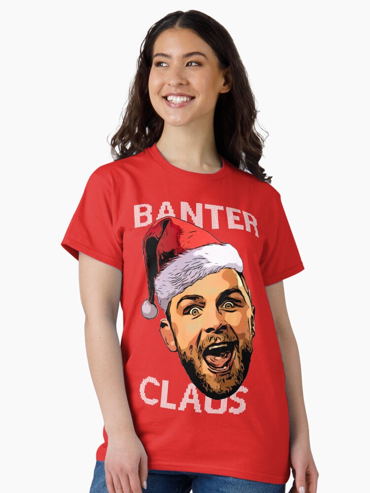 Thumbnail 2 of 7, Classic T-Shirt, Banter Claus (White Text) designed and sold by srbpodcast.