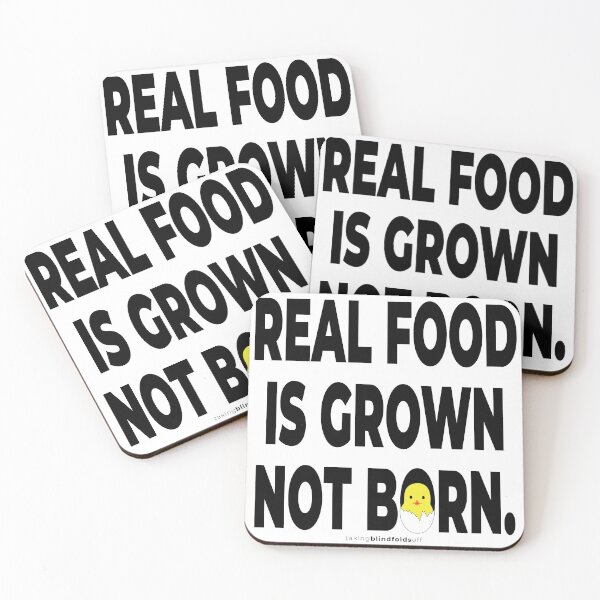 Item preview, Real food is grown not born. - Vegan Activist Graphics #takingblindfoldsoff 1 v2 designed and sold by blindfoldsoff.