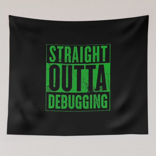 Item preview, Straight Outta Debugging Green designed and sold by KoolMoDee.