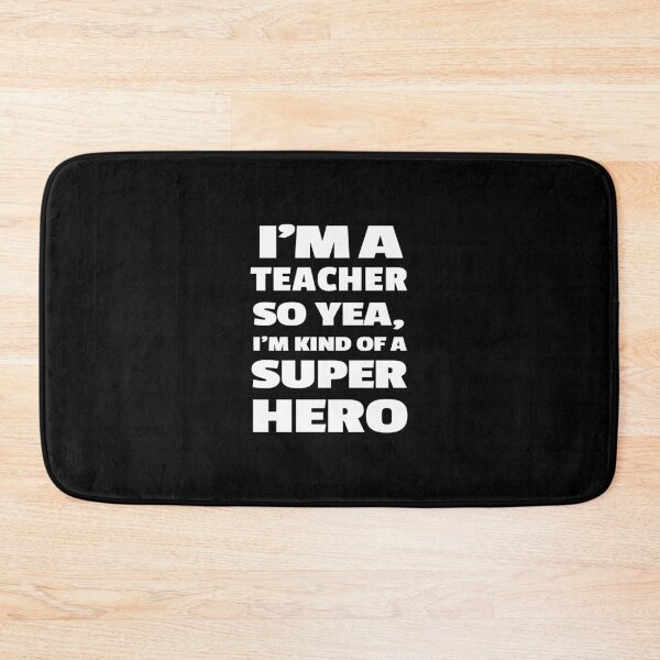 Item preview, I'm A Teacher So Yea I'm Kind Of A Super Hero designed and sold by KoolMoDee.