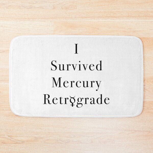 Item preview, I Survived Mercury Retrograde designed and sold by Starzology.