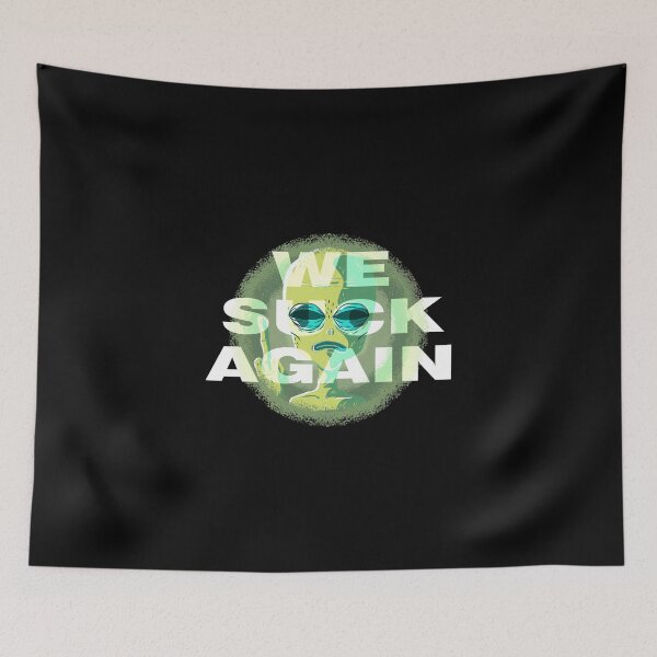 Item preview, We Suck Again Alien designed and sold by KoolMoDee.