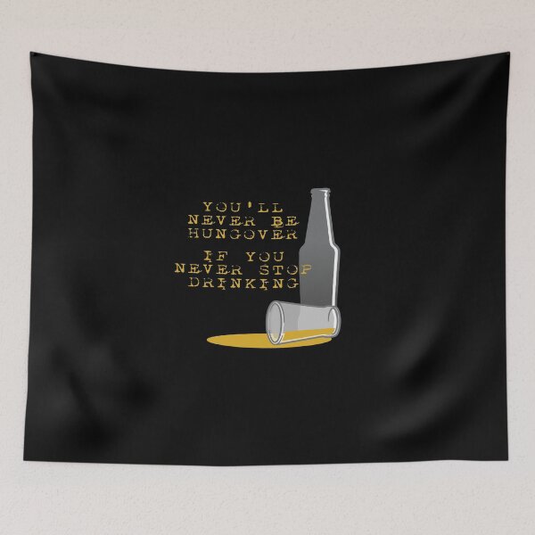 Item preview, You'll Never Be Hungover If You Never Stop Drinking designed and sold by KoolMoDee.