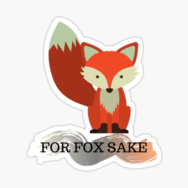 Item preview, T-Shirt Fun Trend Nice New Colorful Best Cute Animal For Fox Sake  designed and sold by Sandydesign.