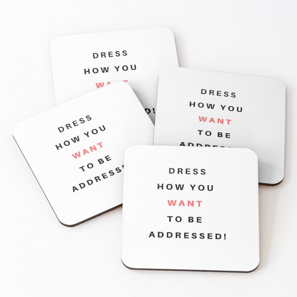 Item preview, Dress How You Want To Be Addressed! designed and sold by TextyQuotes.