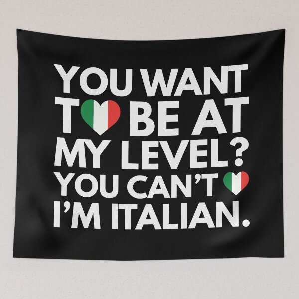Item preview, You Want to Be at My Level You Cant I am Italian designed and sold by HelloFromAja.