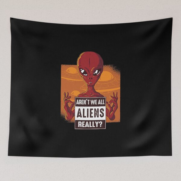 Item preview, Aren't We All Aliens Really designed and sold by KoolMoDee.