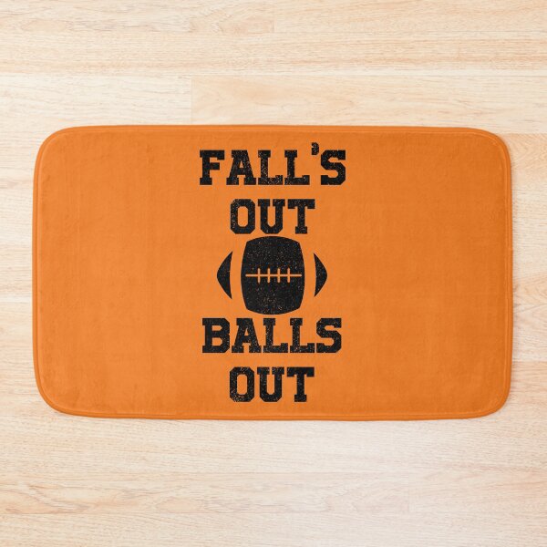 Item preview, Copy of Fall's Out Balls Out designed and sold by HighCiti.