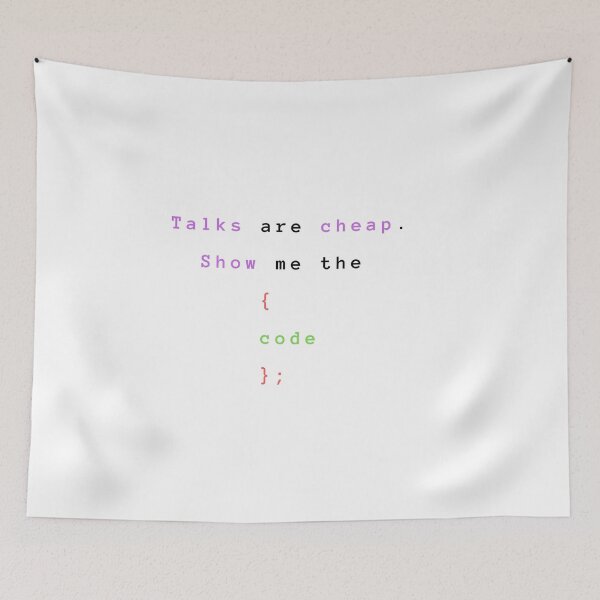 Item preview, Talks are cheap. Show me the code ; designed and sold by TextyQuotes.
