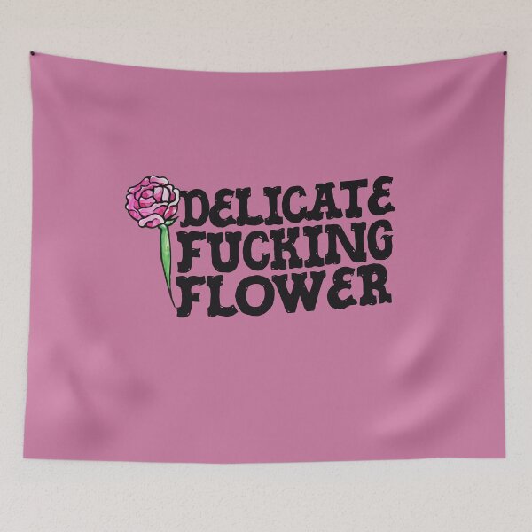 Item preview, Delicate Fucking Flower designed and sold by FrictionMaxxing.