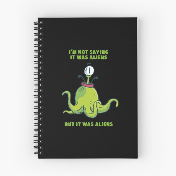 Item preview, I'm Not Saying It Was Aliens But It Was Aliens designed and sold by KoolMoDee.