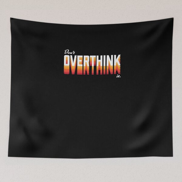 Item preview, Don't Overthink It designed and sold by Superhero Gear.