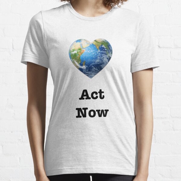 Act Now (black text) - climate change Essential T-Shirt