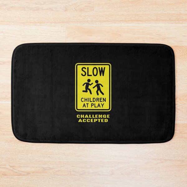 Item preview, Slow Children At Play - Challenge Accepted designed and sold by KoolMoDee.