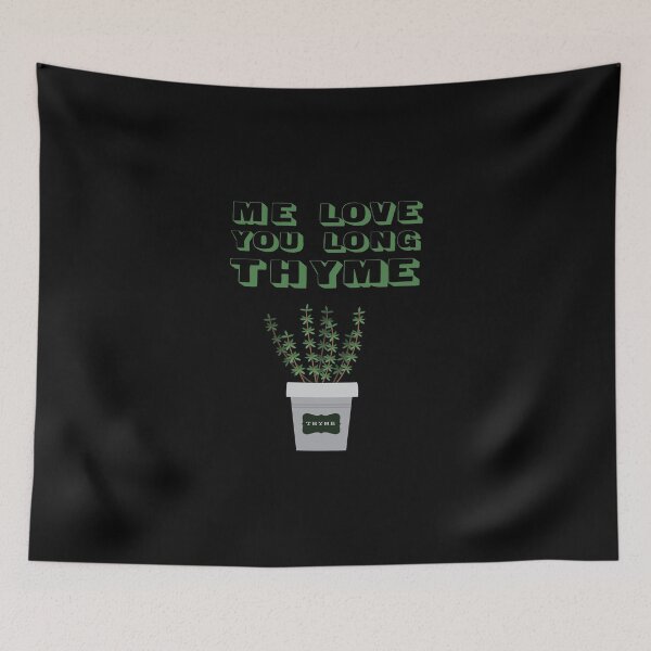 Item preview, Me Love You Long Thyme designed and sold by KoolMoDee.
