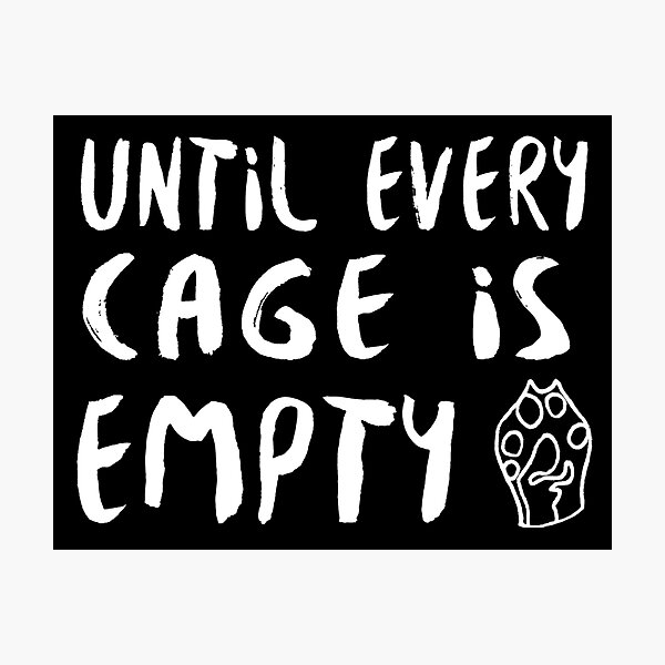 Until Every Cage Is Empty Gifts & Merchandise | Redbubble