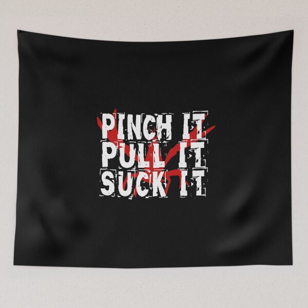Item preview, Pinch Pull SuckIt designed and sold by KoolMoDee.