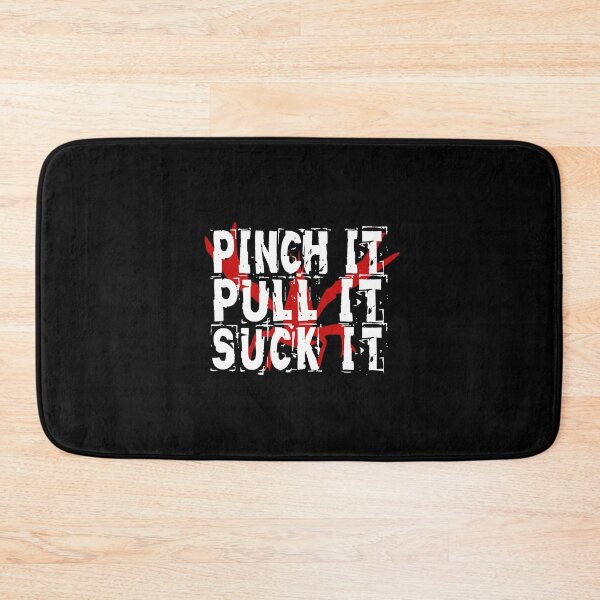 Item preview, Pinch Pull SuckIt designed and sold by KoolMoDee.