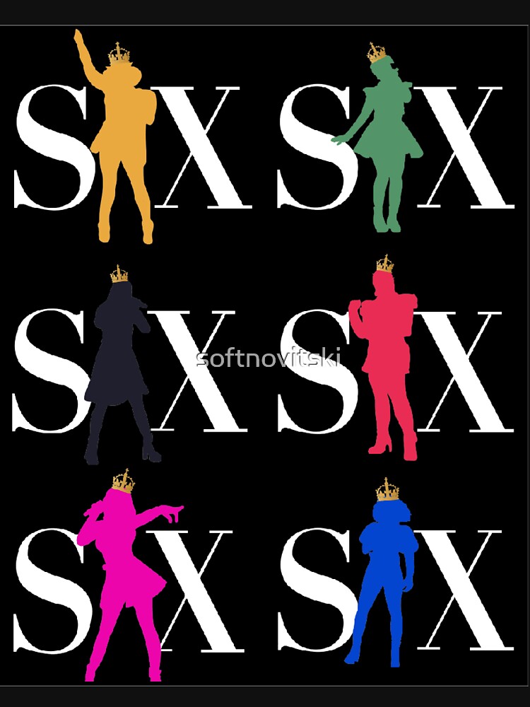 All I Need Is Six - Six the Musical (Inspired) Essential T-Shirt for Sale  by softnovitski