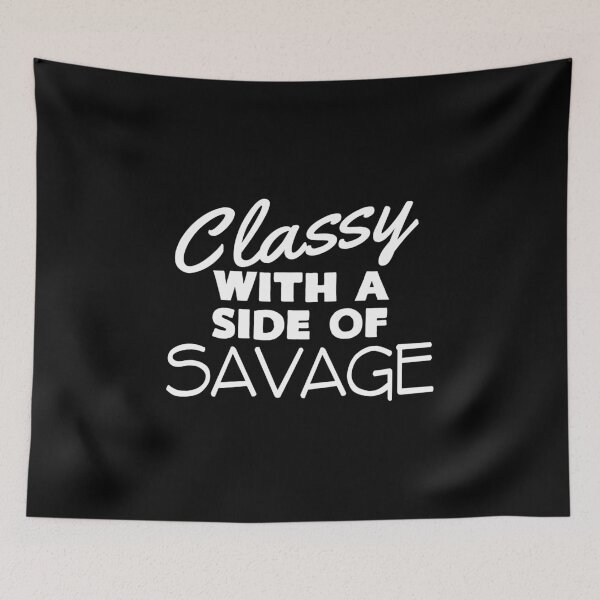 Item preview, Classy With A Side Of Savage designed and sold by KoolMoDee.