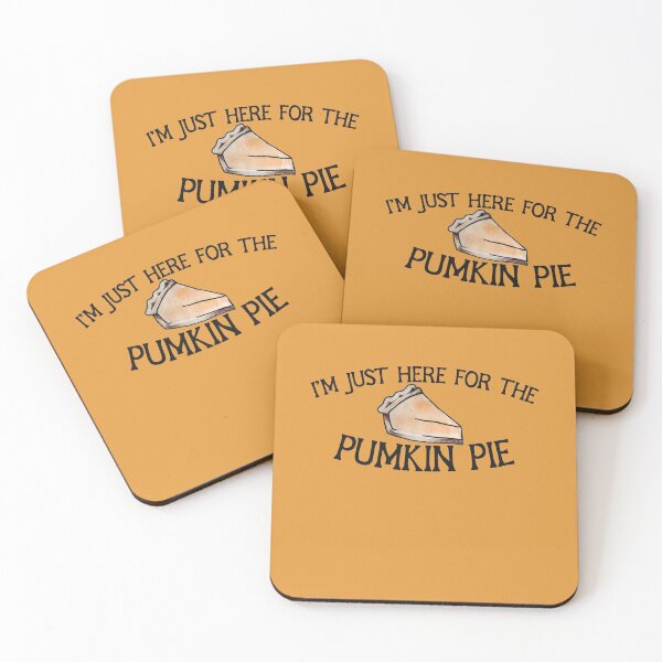 Item preview, I'm just here for the pumpkin pie designed and sold by FrictionMaxxing.