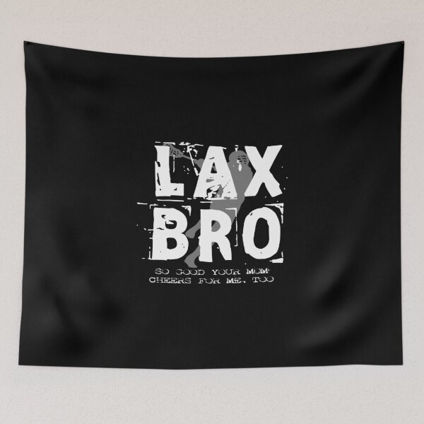 Item preview, Lax Bro - So Good Your Mom Cheers For Me, Too designed and sold by KoolMoDee.