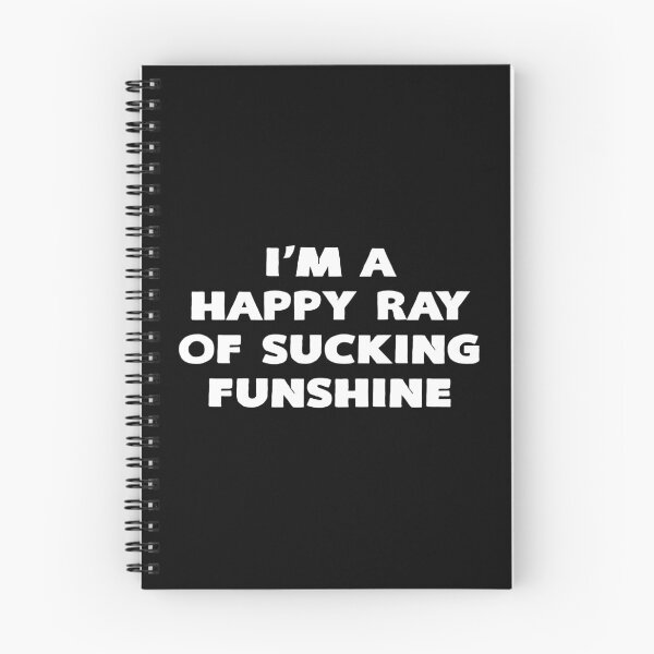 Item preview, I'm A Happy Ray Of Sucking Funshine designed and sold by KoolMoDee.
