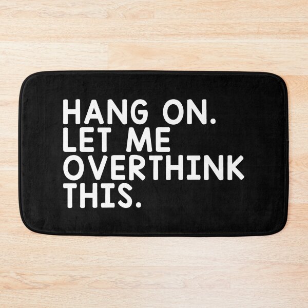 Item preview, Hang On Let Me Overthink This designed and sold by T-shirt For You.
